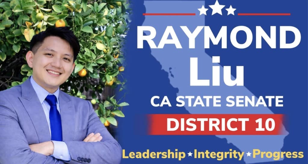 Raymond Liu — CA State Senate District 10